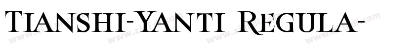 Tianshi-Yanti Regula字体转换